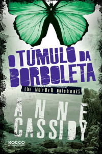 Anne Cassidy — O túmulo da borboleta