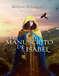 Elyjah Byrzdett — El manuscrito de Isabel