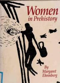 Ehrenberg, Margaret R — Women in prehistory