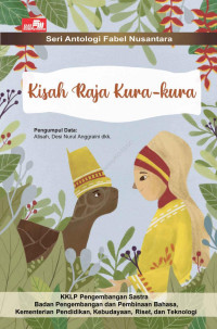 Sastri Sunarti, Leni Mainora, Rosliani, Tari Astuti (editor) — Kisah Raja Kura-Kura