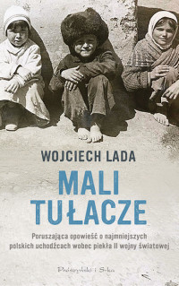 Wojciech Lada — Mali tułacze