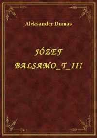 Aleksander Dumas — JÓZEF BALSAMO_T_III