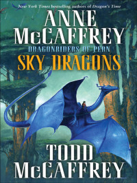 Anne McCaffrey, Todd J. McCaffrey — Sky Dragons