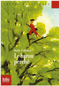 Italo Calvino [Calvino, Italo] — Le baron perché.