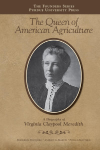 Frederick Whitford, Andrew G. Martin, Phyllis Mattheis — The Queen of American Agriculture