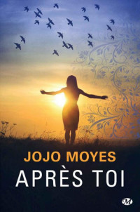 Moyes Jojo [Moyes Jojo] — Après toi