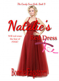 Bonnie Engstrom — Natalie's Red Dress (Candy Cane Girls 09 Natalie 02)