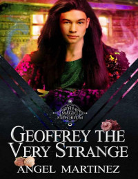 Angel Martinez — Geoffrey the Very Strange