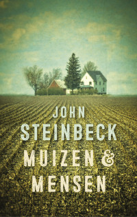 John Steinbeck — Muizen en mensen