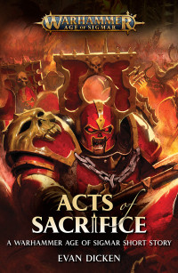 Evan Dicken — Acts of Sacrifice