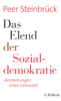 Peer Steinbrck; — Das Elend der Sozialdemokratie