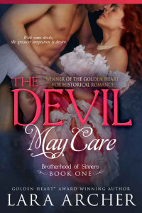 Lara Archer [Archer, Lara] — The Devil May Care (Brotherhood of Sinners #1)