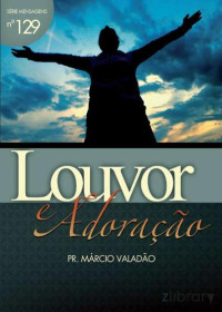 Marcio Valadão — N°129 Louvor e Adoração