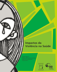 Kathie Njaine, Simone Gonçalves de Assis, Patricia Constantino — Impactos da Violência na Saúde