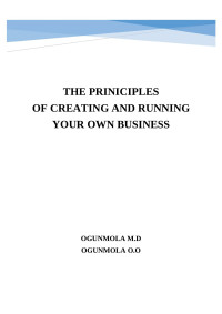 OGUNMOLA M.D, OGUNMOLA O.O — THE PRINCIPLES OF CREATING AND STARTING YOUR OWN BUSINESS