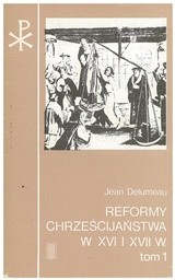 Jean Delumeau — Reformy chrzescijanstwa w XVI i XVII wieku