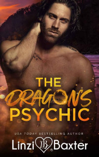 Linzi Baxter — The Dragon's Psychic: A paranormal dragon shifter romance (Immortal Dragon Book 1)