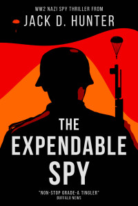 Jack D. Hunter — The Expendable Spy