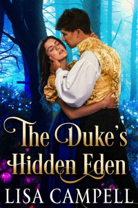 Lisa Campell — The Duke's Hidden Eden: Historical Regency Romance