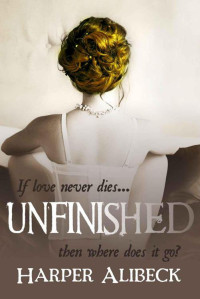 Alibeck, Harper [Alibeck, Harper] — Unfinished (Historical Fiction)