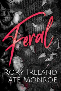 Rory Ireland & Tate Monroe — Feral