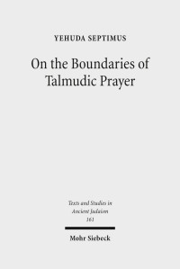 Septimus — On the Boundaries of Talmudic Prayer