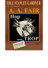 A. A. Fair — Hop nebo trop