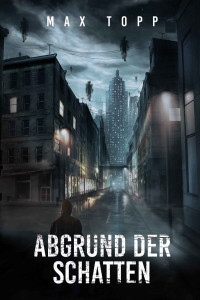 Topp, Max — Abgrund der Schatten