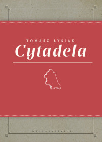 Tomasz Łysiak — Cytadela