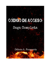 Débora A. Perugorría — Código de acceso: Saga completa