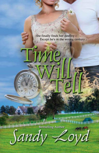 Loyd, Sandy — Time Will Tell (Timeless Series)