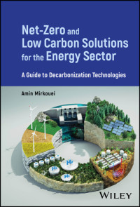 Amin Mirkouei — Net-Zero and Low Carbon Solutions for the Energy Sector