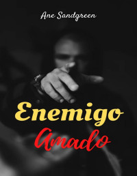 Ane Sandgreen — Enemigo Amado (Spanish Edition)