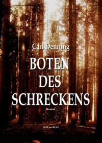 Carl Denning — Boten des Schreckens (German Edition)