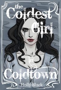 Holly Black — The Coldest Girl In Coldtown