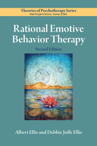 Ellis, Albert;Joffe-Ellis, Debbie; & Debbie Joffe-Ellis — Rational Emotive Behavior Therapy