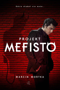 Marcin Mortka — Projekt Mefisto