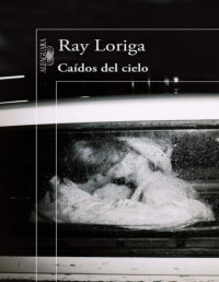 Ray Loriga — CAÍDOS DEL CIELO