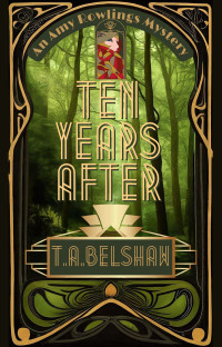 T.A. Belshaw — Ten Years After - Amy Rowlings #05