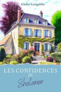 Giulia Larigaldie — Les Confidences de Shalamar (French Edition)
