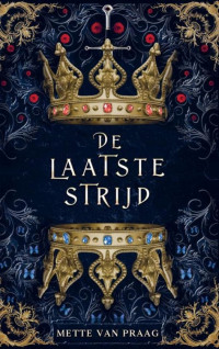 Mette van Praag — De laatste strijd