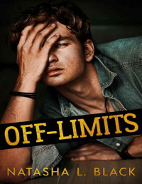 Natasha L. Black — Off-Limits: A Secret Baby Romance (The King Brothers)