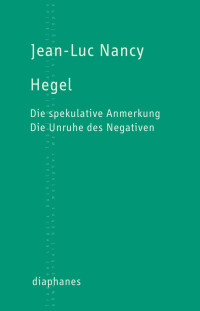 Jean-Luc Nancy; — Hegel