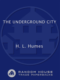 H.L. Humes — The Underground City