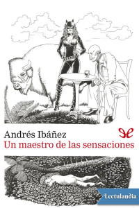 Andrés Ibáñez — UN MAESTRO DE LAS SENSACIONES