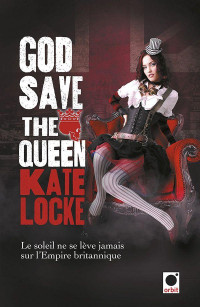 Kate Locke [Locke, Kate] — God Save the Queen