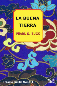 Pearl S. Buck — La buena tierra