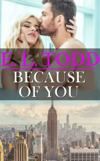 E. L. Todd — Because Of You (Forever and Ever #12)