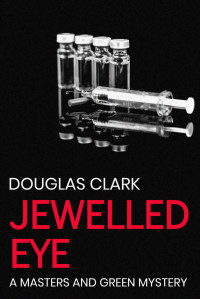 Douglas Clark — Jewelled Eye (Masters and Green Book 22)