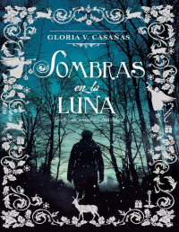 Gloria V. Casañas — Sombras en La Luna